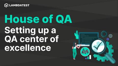 House of QA - Setting up a QA center of excellence