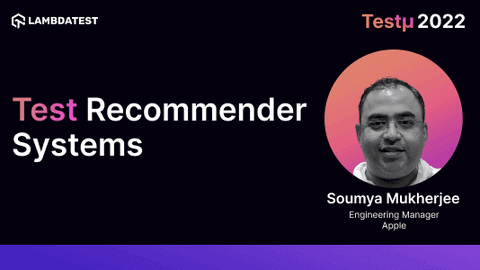 Test Recommender Systems: Soumya Mukherjee [Testμ 2022]
