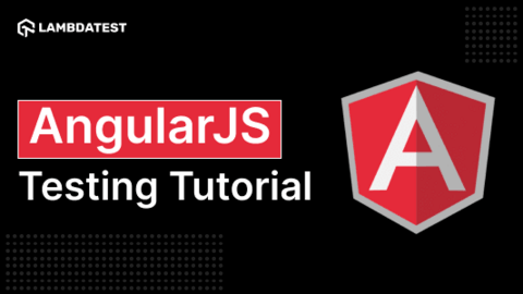 A Complete Guide To AngularJS Testing
