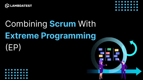 Combining Scrum with Extreme Programming (EP)