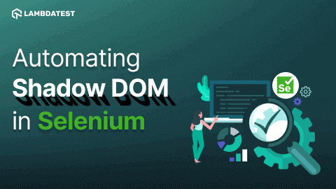 How To Automate Shadow DOM In Selenium WebDriver