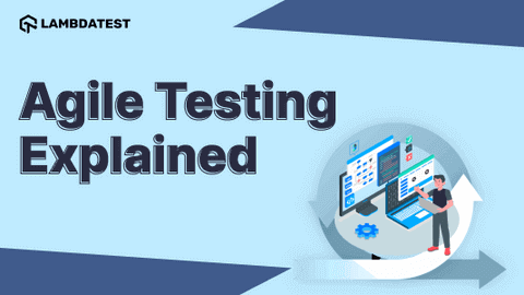 Agile Testing Explained