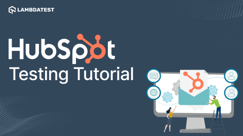 HubSpot Testing: The Ultimate Beginner's Guide