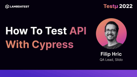 How To Test API With Cypress: Filip Hric [Testμ 2022]