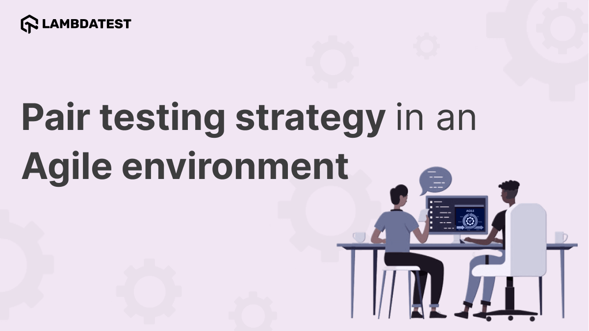 Pair testing strategy in an Agile environment