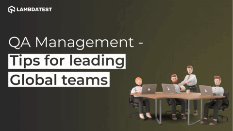 QA Management - Tips for leading Global teams