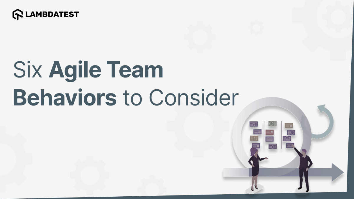 Six Agile Team Behaviors to Consider