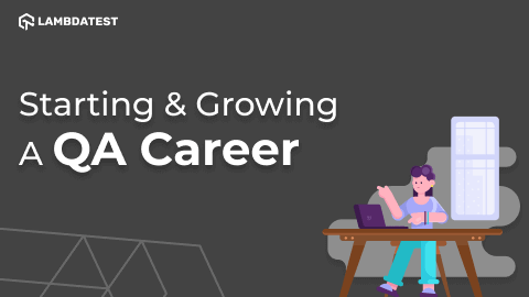 Starting & growing a QA Testing career