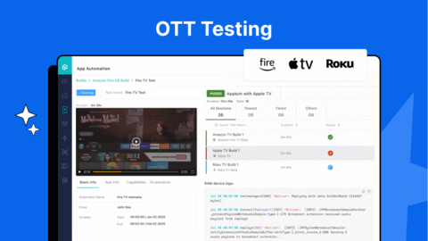 Now live with automation testing for OTT streaming devices. Test your applications on real Smart TVs like Apple TV, Amazon Fire TV, and Roku TV.