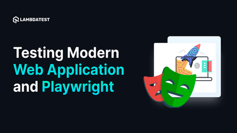 Testing Modern Applications With Playwright