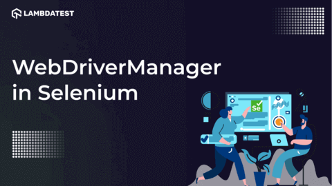 How To Use WebDriverManager In Selenium