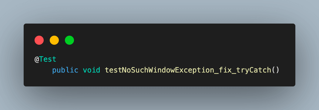 testNoSuchWindowException_fix_tryCatch()