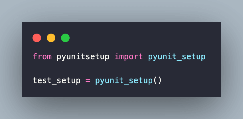 create an object of the pyunit_setup class