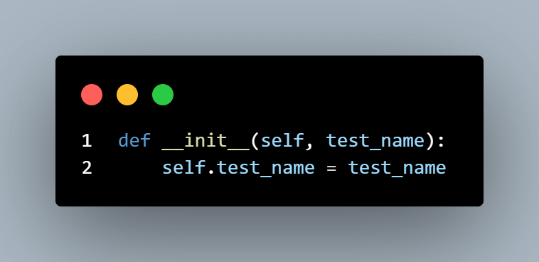 test_name in its initialization function (__init__)