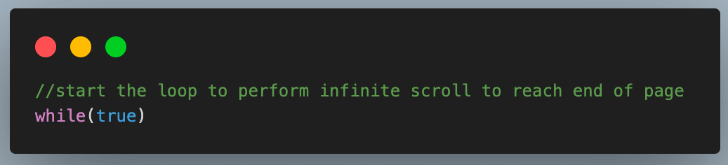 code starts a loop to scroll till the end of the web page is reached