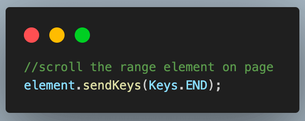 sendKeys() function to scroll to the end of the range element