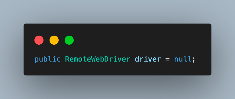  RemoteWebDriver and initializes it as null