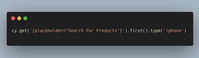 screenshot-of-code-snippet-demonstrating-the-cy-get-command-selecting-the-first-input-field-with-the-placeholder-text-search-for-products-and-typing-iphone