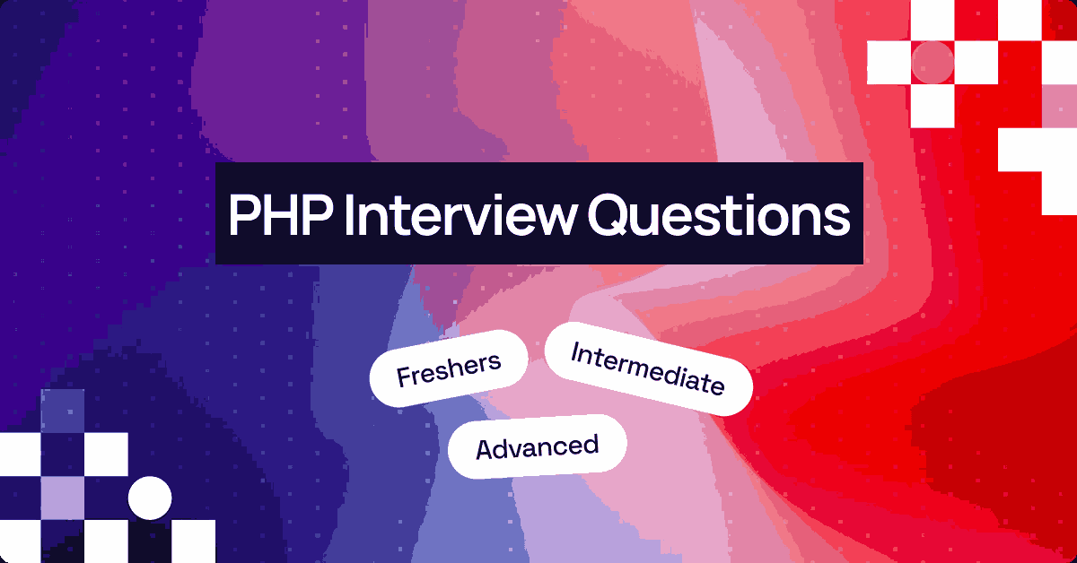 Top 50+ PHP Interview Questions and Answers [2025]