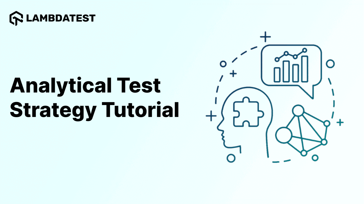 Analytical Test Strategy Tutorial: Comprehensive Guide With Best Practices