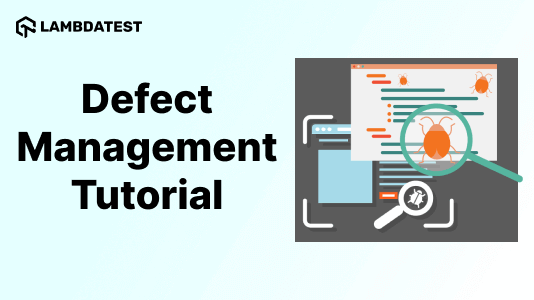 Defect Management Tutorial: A Comprehensive Guide With Examples And ...
