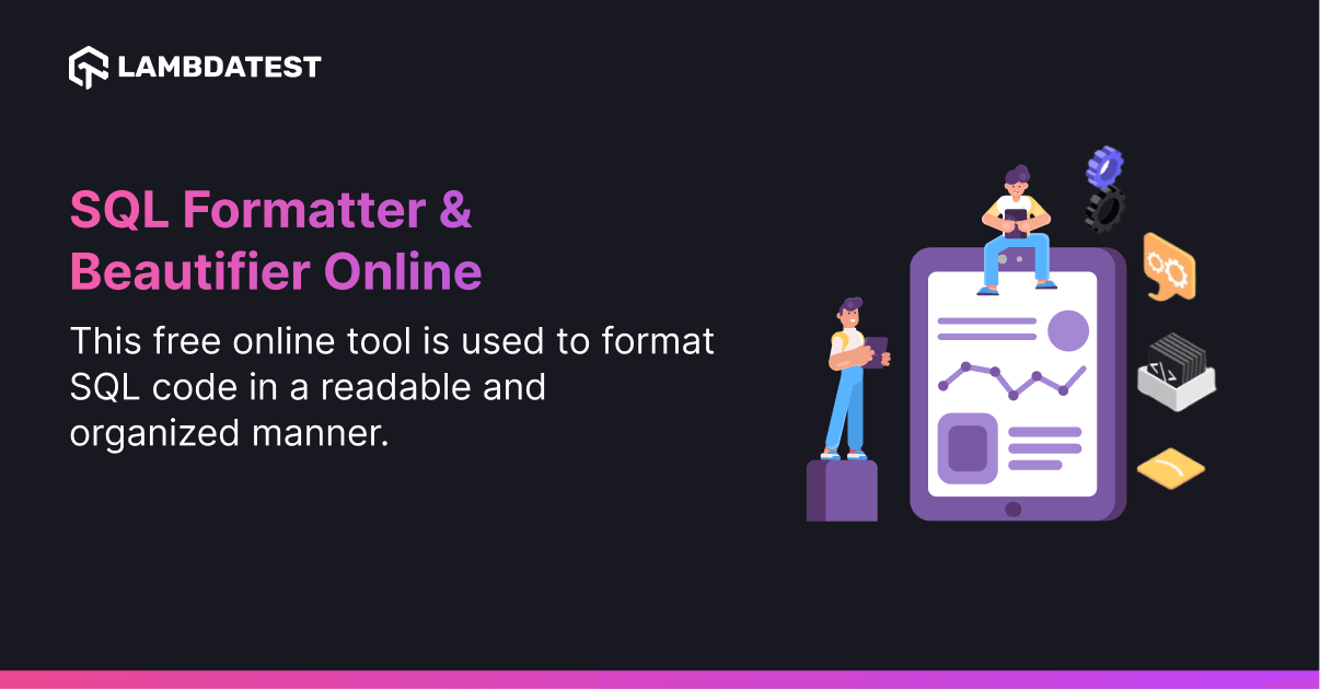 SQL Formatter & Beautifier Online | LambdaTest