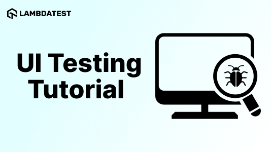 UI Testing: What It Is and How Should You Do It