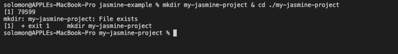 mkdir my-jasmine-project & cd ./my-jasmine-project
