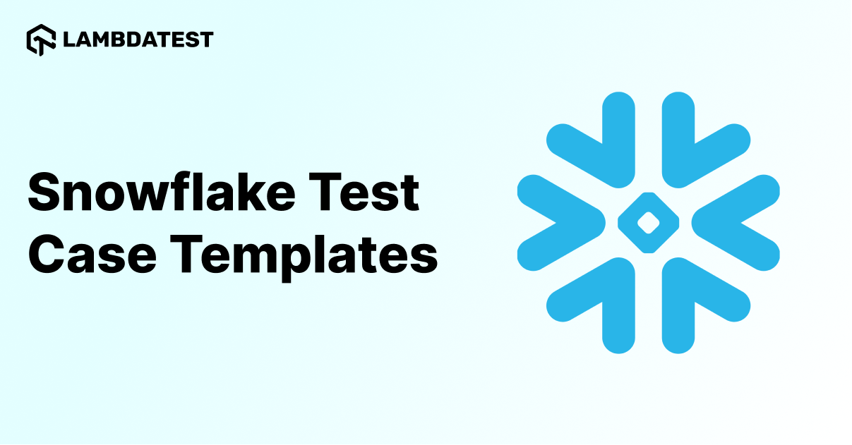Top 70+ Snowflake Test Cases Snowflake Testing Templates