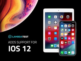 LambdaTest Adds Support For iOS 12