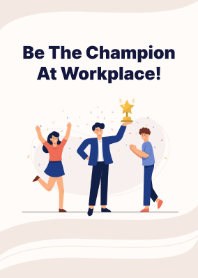 Be the champion at workplace!