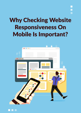 Why Checking Website Responsiveness on Mobile Is Important?