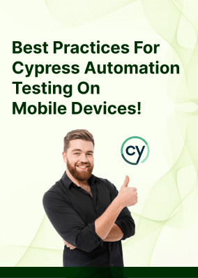 Best Practices For Cypress Automation Testing On Mobile Devices!