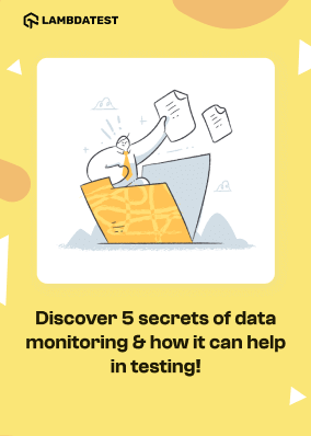 Discover 5 secrets of data monitoring & how it can help in testing!