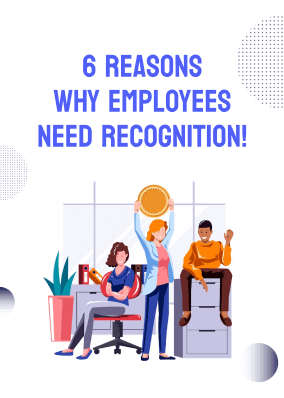 6 reasons why employees need recognition!