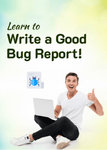 Learn to write a good bug report!