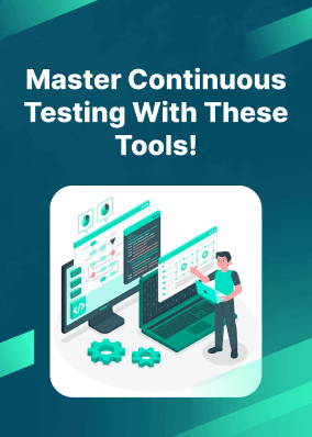 Master continuous testing with these tools!