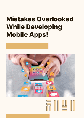 Mistakes overlooked while developing mobile apps!