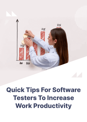 Quick tips for software testers to increase work productivity!