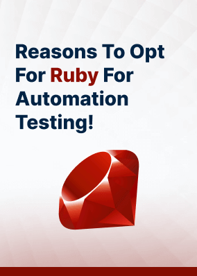 Reasons to opt for Ruby for automation testing!