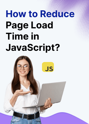How to Reduce Page Load Time in JavaScript?