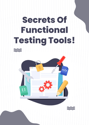 Secrets Of Functional Testing Tools!