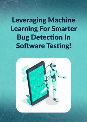 Leveraging Machine Learning for Smarter Bug Detection in Software Testing!