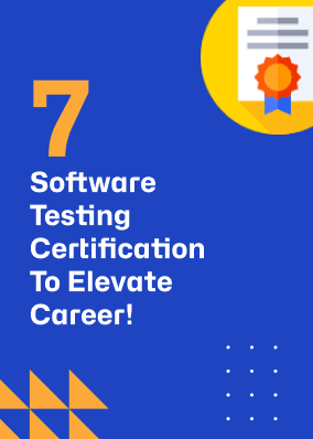 7 Software Testing Certification To Elevate Career!