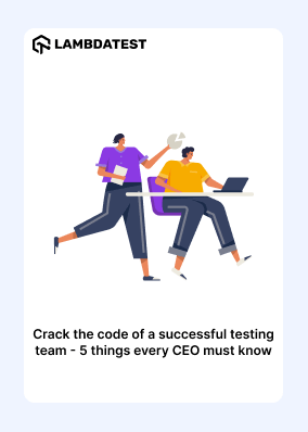 Crack the code of a successful testing team - 5 things every CEO must know