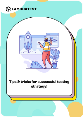 Tips & tricks for successful testing strategy!