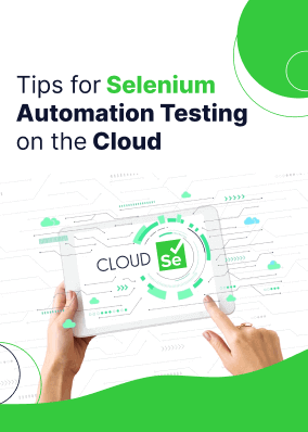 Tips for Selenium Automation Testing on the Cloud!