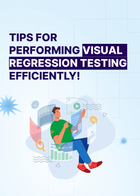 Tips for performing visual regression testing efficiently!