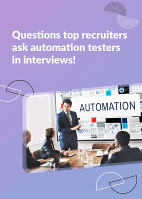Questions top recruiters ask automation testers in interviews!