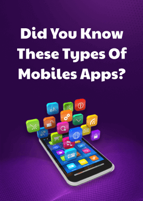 Did you know these types of Mobiles apps?